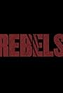 Rebels (2019)