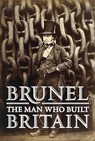 Primary photo for Brunel: The Man Who Built Britain