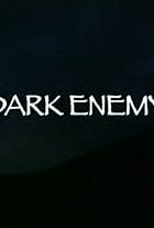 Dark Enemy