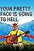 Your Pretty Face Is Going to Hell (2013)