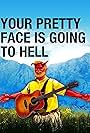 Your Pretty Face Is Going to Hell