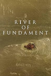 Primary photo for River of Fundament