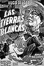 Hugo del Carril in Las tierras blancas (1959)