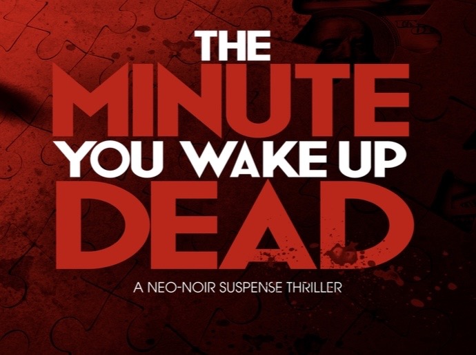 The Minute You Wake up Dead (2022)