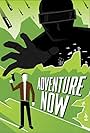 Adventure Now (2008)