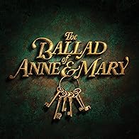 Primary photo for The Ballad of Anne & Mary