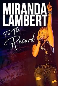 Primary photo for Miranda Lambert: For the Record