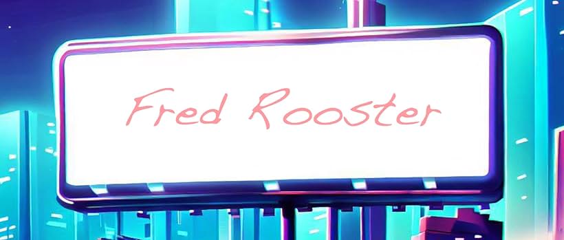 Fred Rooster (2023)