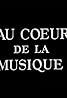 Au coeur de la musique (TV Series 1968–1972) Poster