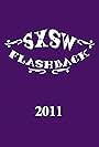 SXSW Flashback 2011 (2011)