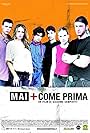 Mai + come prima (2005)