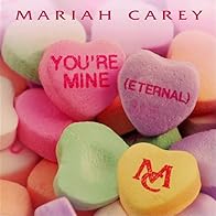 Primary photo for Mariah Carey: You're Mine (Eternal)