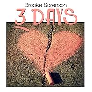 Brooke Sorenson: 3 Days (2015)