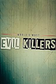 World's Most Evil Killers (2017)