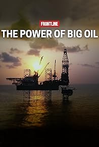 Primary photo for The Power of Big Oil