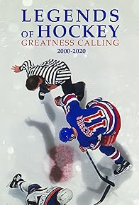 Primary photo for Legends of Hockey: Greatness Calling 2000-2020