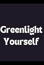 Greenlight Yourself (2000)