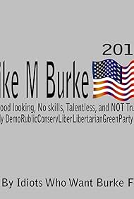 Mike M. Burke in Mike Burke for President 2016 (2016)