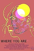 Where You Are