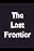 The Last Frontier