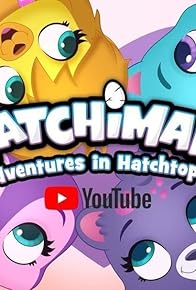 Primary photo for Hatchimals: Adventures in Hatchtopia