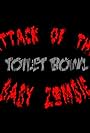 Attack of the Toilet Bowl Baby Zombie