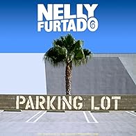 Primary photo for Nelly Furtado: Parking Lot