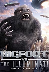 Primary photo for Bigfoot vs the Illuminati