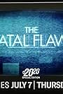 The Fatal Flaw: A Special Edition of 20/20 (2022)