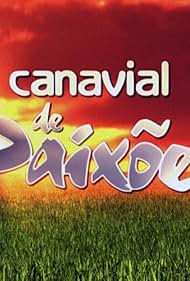 Canavial de Paixões (2003)