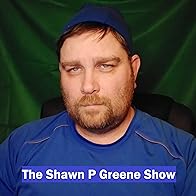 Primary photo for The Shawn P Greene Show