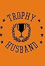 Trophy Husband (2012)