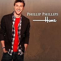 Primary photo for Phillip Phillips: Home