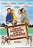 Sono un pirata, sono un signore (2013) Poster