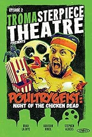 Tromasterpiece Theatre: Poultrygeist (2020)