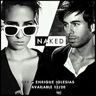 Enrique Iglesias and Dev in Dev Feat. Enrique Iglesias: Naked (2012)