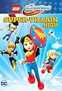 LEGO DC Super Hero Girls: Super-villain High (2018)