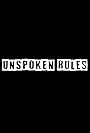 Unspoken Rules (2022)