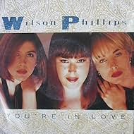 Wilson Phillips: You're in Love (1991)