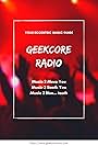 Geekcore Radio (2019)