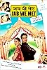 Jab We Met (2007) Poster