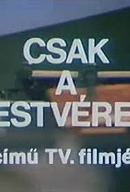 Csak a testvérem (1986)