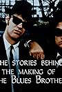 The Stories Behind the Making of 'the Blues Brothers' (1998)