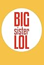 Big Sister LOL (2017)