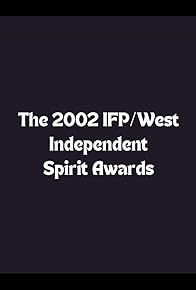 Primary photo for The 2002 IFP/West Independent Spirit Awards