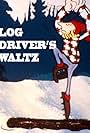 Canada Vignettes: Log Driver's Waltz (1979)