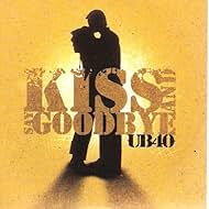 UB40: Kiss and Say Goodbye (2005)