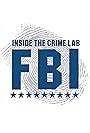 FBI: Inside the Crime Lab (2017)