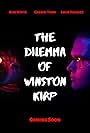 The Dilemma of Winston Kirp (2019)