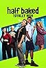 Half Baked: Totally High (2024) Poster